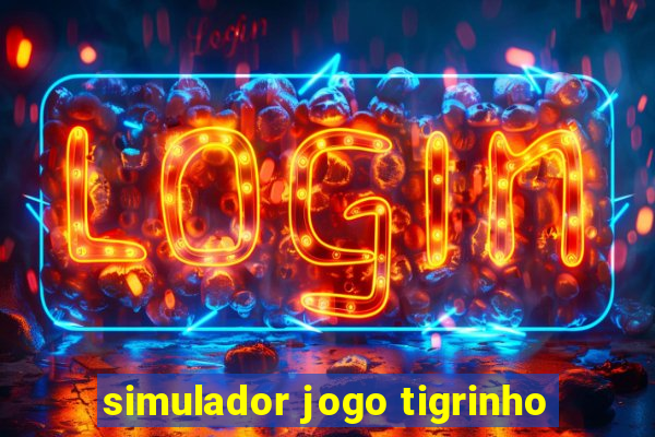 simulador jogo tigrinho